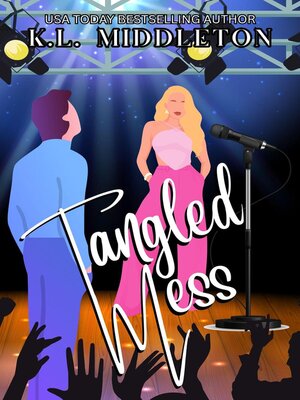 cover image of Tangled Mess--A Rock Star RomCom